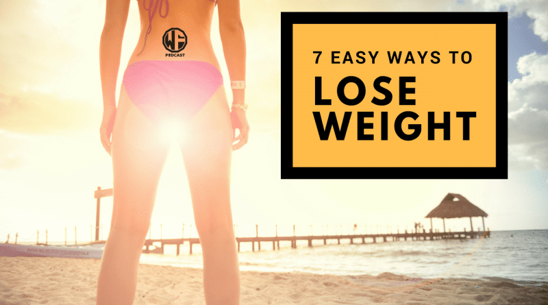 7 easy ways to lose weight