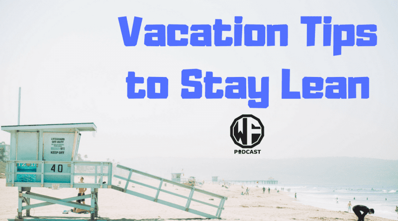 vacation tips to stay lean