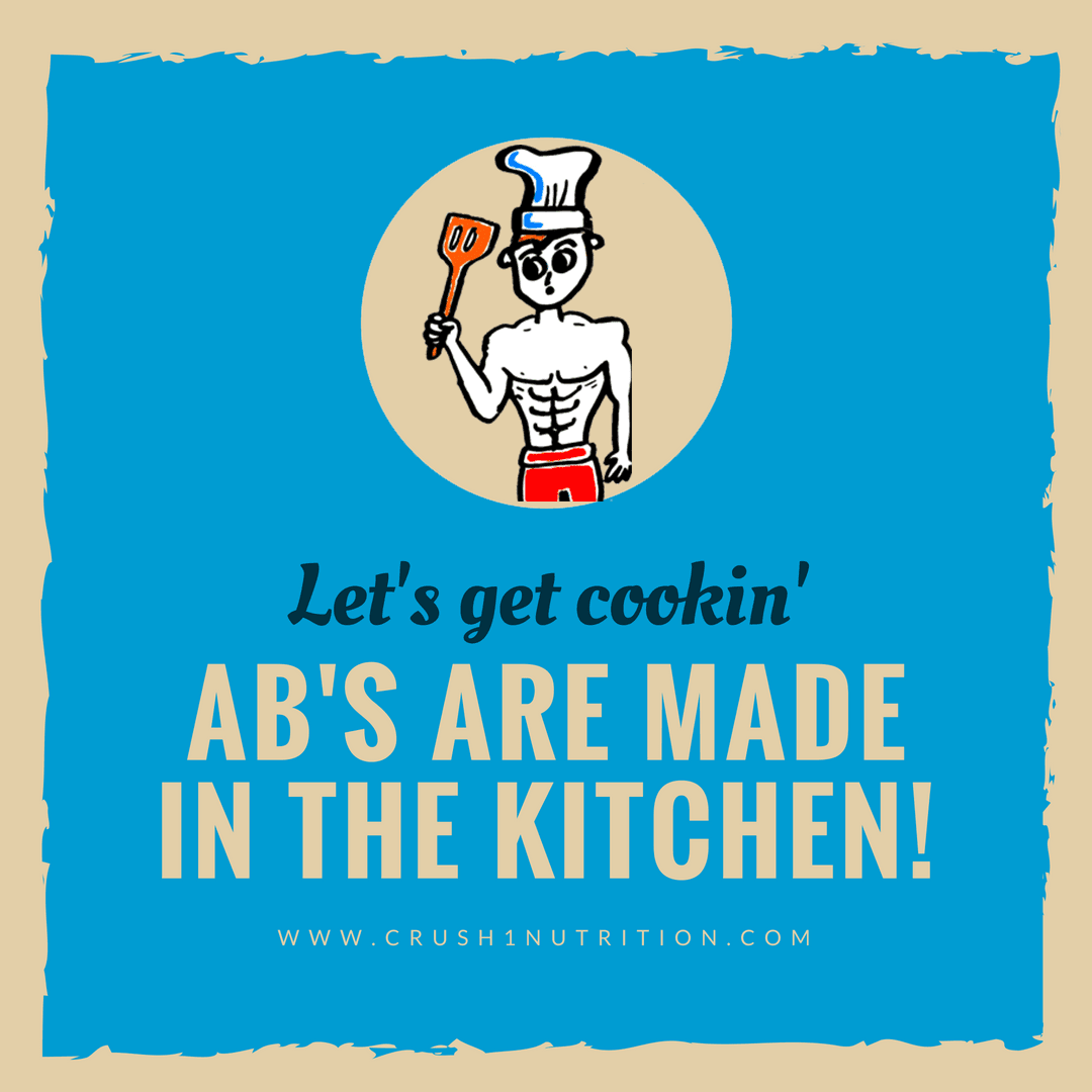 What’s Cookin’? Abs Are Made in the Kitchen