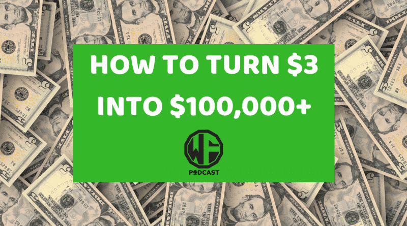 HOW TO TURN $3 INTO $100,000