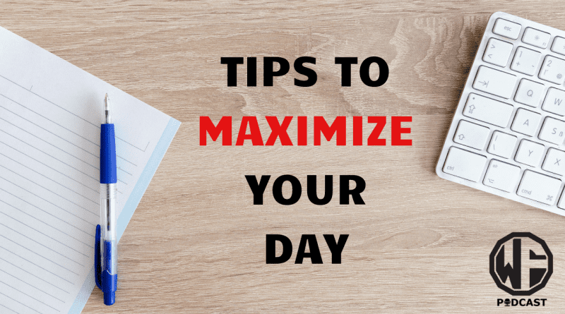maximize your day