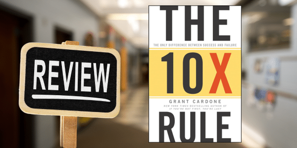 the 10x rule - grant cardone