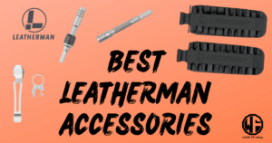 best leatherman accessories